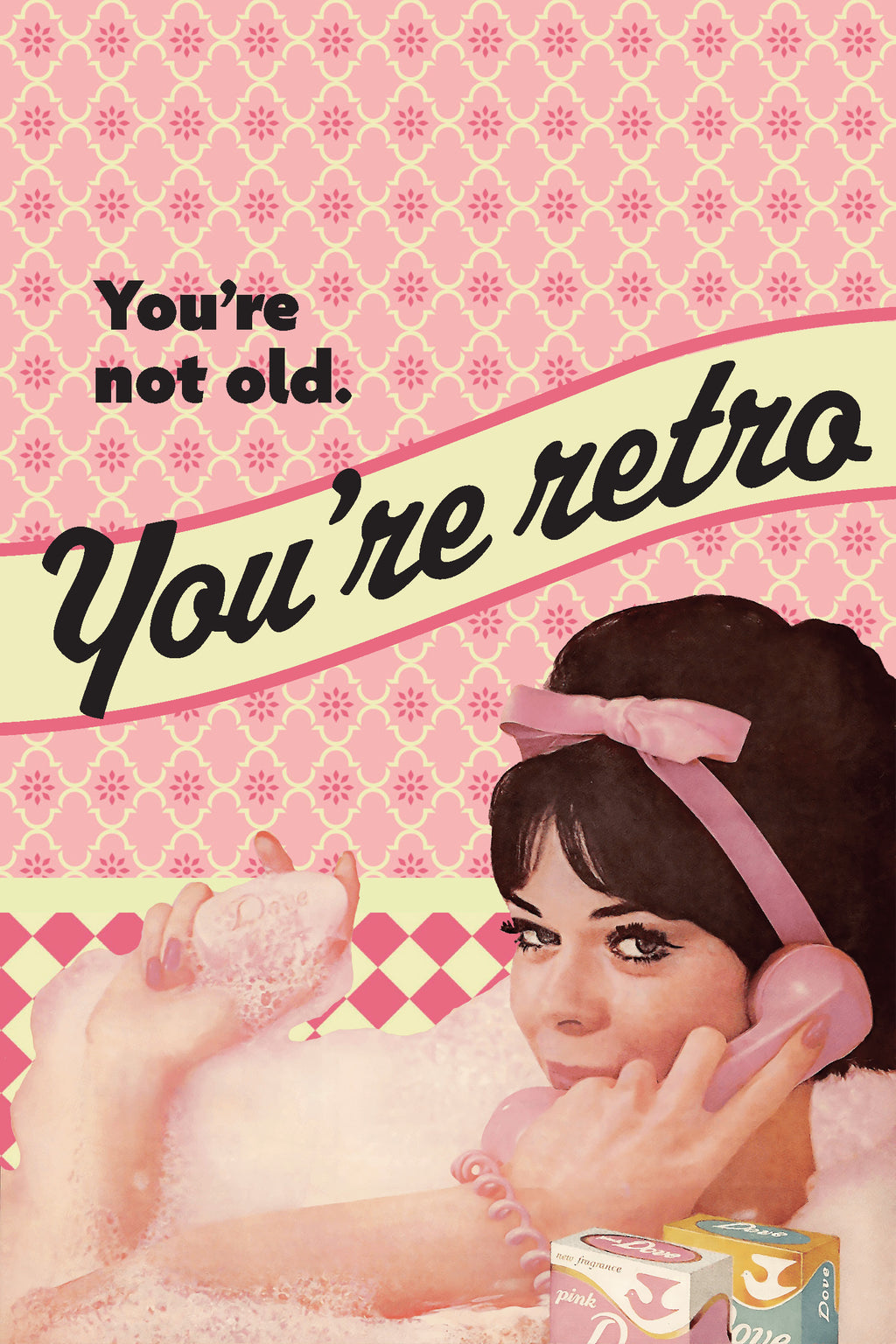 You're Not Old, You're Retro Greeting Card