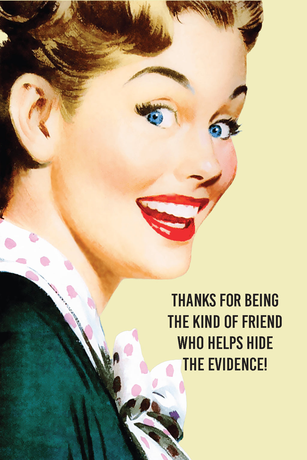 Thanks for Hiding the Evidence Greeting Card