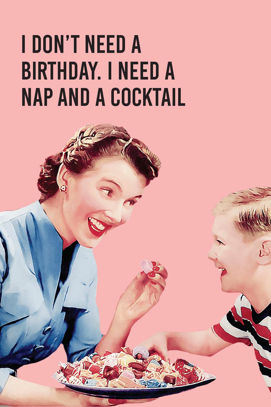 I Don't Need a Birthday Greeting Card