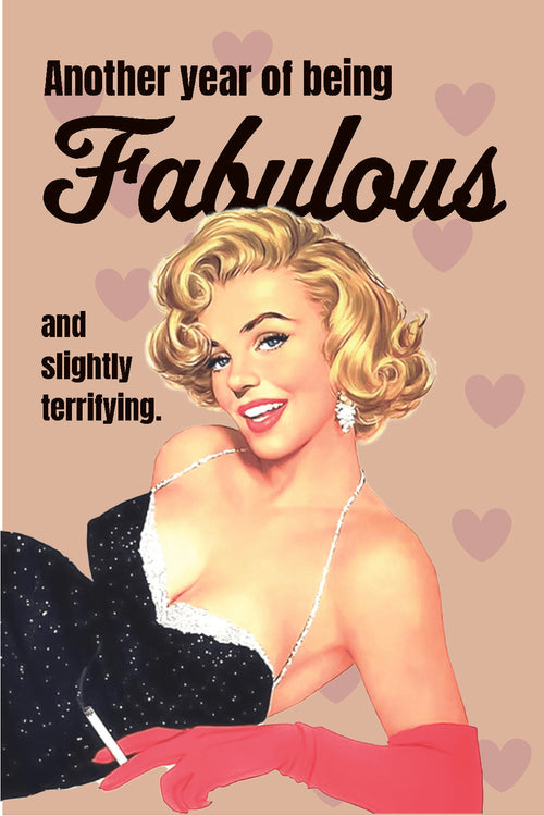 Another Year of Being Fabulous Greeting Card